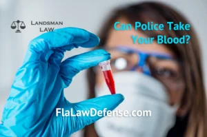 Can Police Take Your Blood?