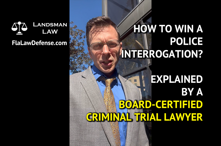 How to win a police interrogation - explained by a board certified criminal trial lawyer