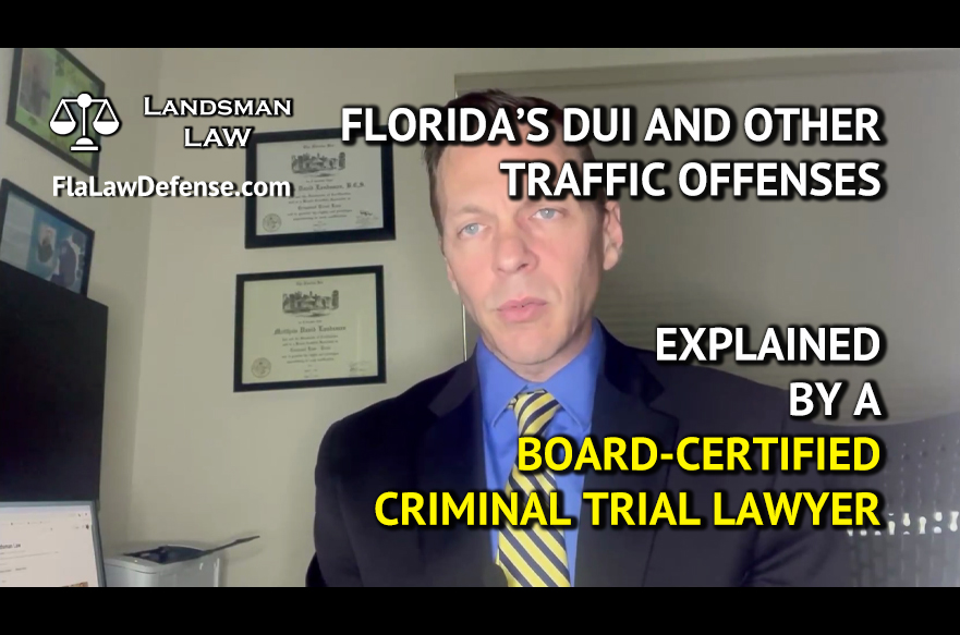 DUI and other FL Traffic Offenses - explained by a certified criminal defense attorney