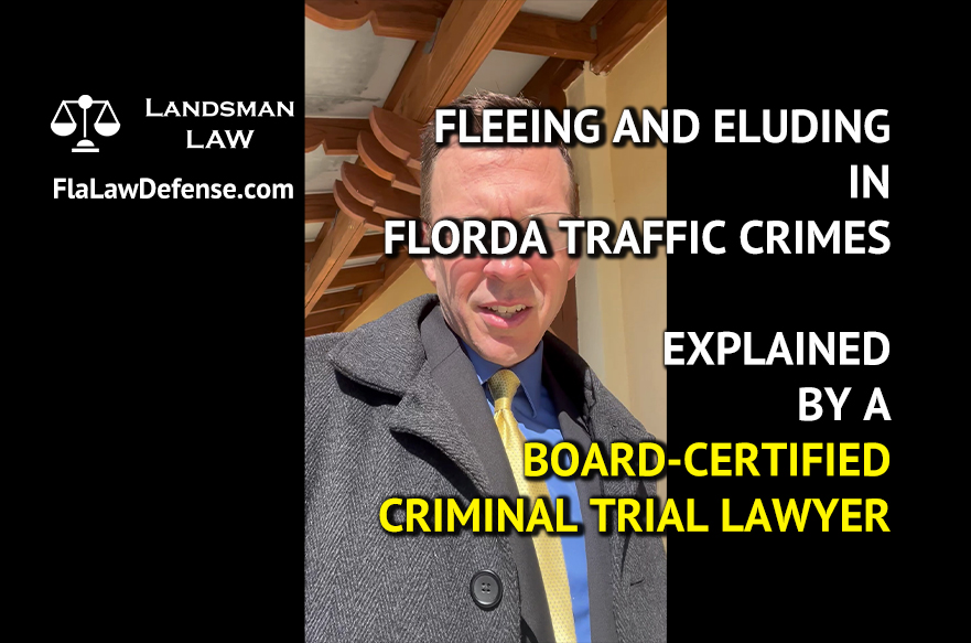 Fleeing and Eluding in FL Traffic Crimes - explained by a certified criminal trial defense attorney