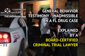 Criminal Defense Attorney Drug Case - general behavior testimony