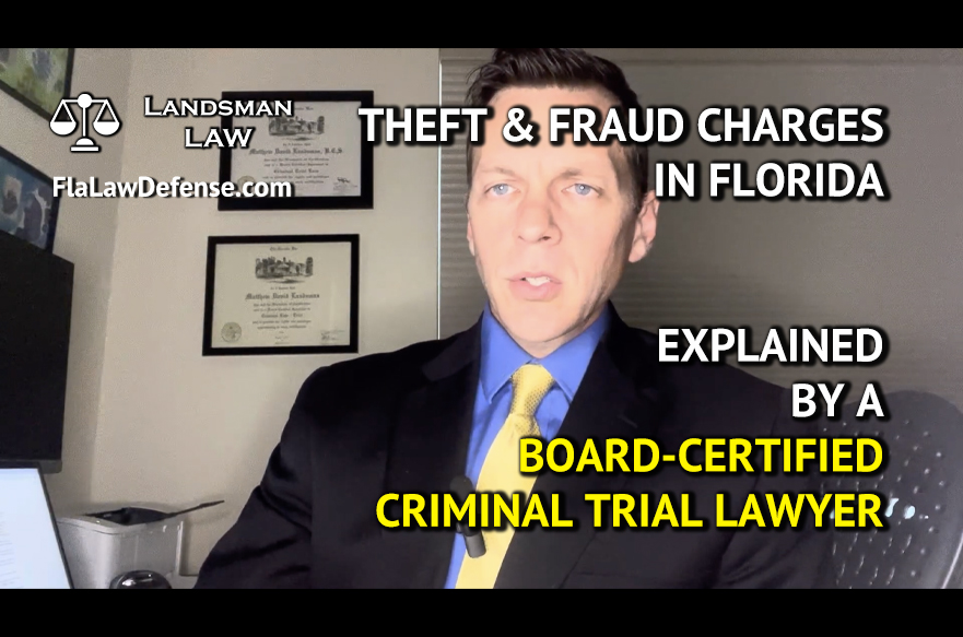 Theft and Fraud Charges in Florida - explained by a certified criminal defense attorney