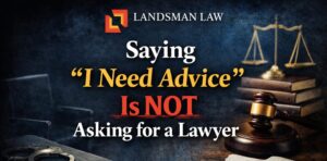 asking for advice doesnt invoke your rights
